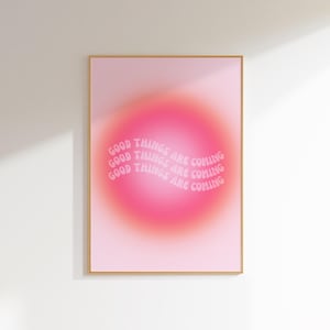 Good things are coming affirmation poster girly wall art, divine feminine art aura poster preppy room decor, affirmation wall art dorm decor