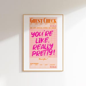 You're like really pretty guest check poster preppy dorm decor, pink orange wall art retro art print maximalist wall art eclectic home decor