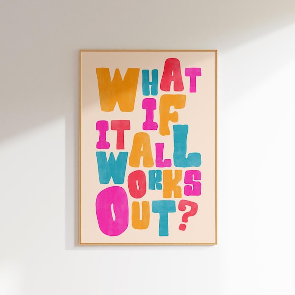 what if it all works out typography print inspirational posters dopamine decor, happy art print affirmation poster cute wall decor bedroom