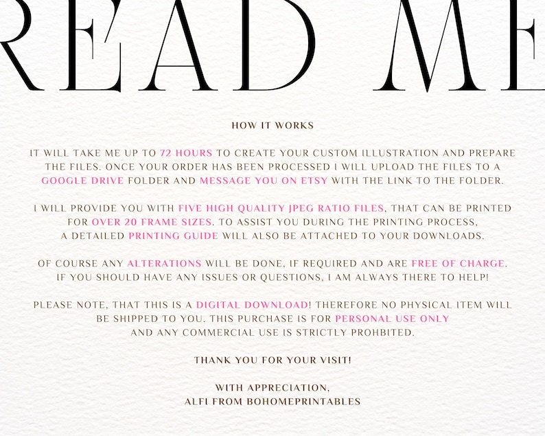 May include: A white background with pink text explaining the process for creating a custom illustration. The text includes information about the time it takes to create the illustration, the file format, and the availability of a printing guide. The text also states that the product is a digital download and that commercial use is prohibited.