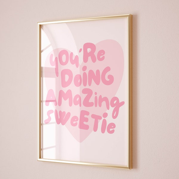 you're doing amazing sweetie inspirational quote print preppy aesthetic room decor, soft girl aesthetic wall art trendy coquette room decor