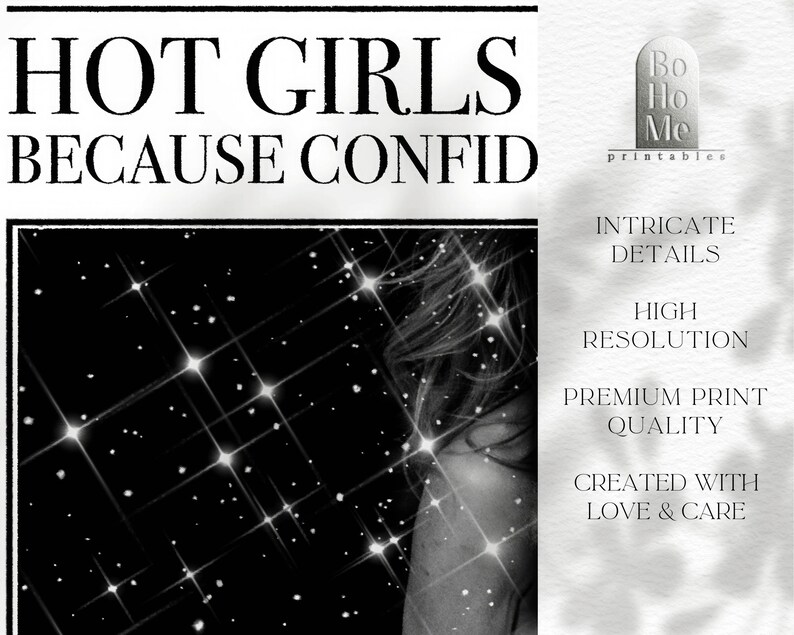 May include: A black and white digital print featuring the text HOT GIRLS BECAUSE CONFID at the top. The image displays a starry night sky with bright, multi-pointed stars and a partial view of a person's face. The right side includes text details.