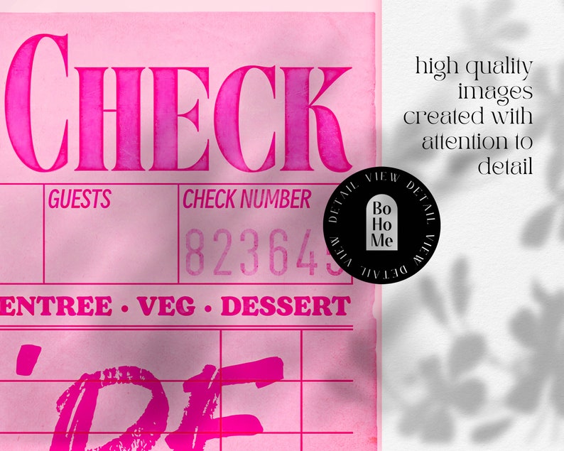 May include: Pink check with the words "CHECK", "GUESTS", "CHECK NUMBER", and "ENTREE. VEG. DESSERT" printed on it. The check number is 823643. A black and white circle with the words "DETAIL VIEW DETAIL VIEW" and "Bo Ho Me" is in the upper right corner of the image.
