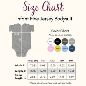 May include: Size chart for infant fine jersey bodysuits in sizes NB (0-3M), 6M, 12M, 18M, and 24M. Measurements are given in inches for width, length, and sleeve length. Color chart shows available colors: white, black, charcoal, heather, pink, butter, light blue, and navy.