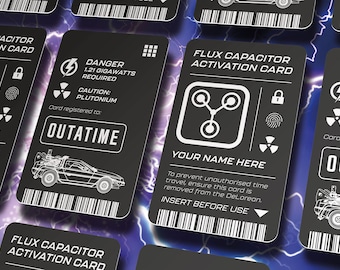 May include: A black and white card with the text "Flux Capacitor Activation Card" and a stylized image of the DeLorean time machine. The card also includes the text "Danger 1.21 Gigawatts Required" and "Caution: Plutonium".