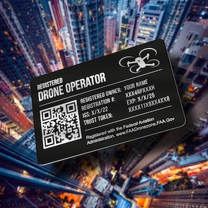 Tarjeta de operador de drones registrada por la FAA con código QR: una identificación de aluminio grueso grabada con láser personalizada de calidad, totalmente personalizable.