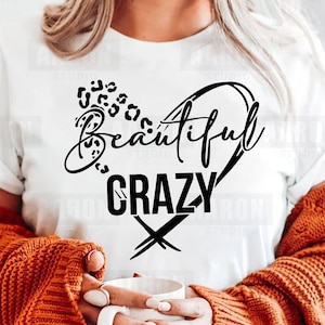Mooie gekke Svg, inspirerende zin Svg, Leopard Cheetah Print, Svg, motiverend Shirt Svg-bestand knippen voor Cricut Svg Png Dxf
