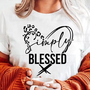 Einfach gesegnete svg, Insprational Phrase svg, Leopard Gepard Print, svg, Motivations-Shirt svg cut File für Cricut svg, Sublimation Png Dxf