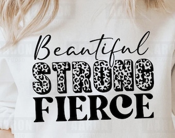 Hermoso fuerte feroz Svg, Frase inspiradora Svg, Estampado de leopardo y guepardo, Svg, Camisa motivacional Svg Archivo de corte para Cricut Svg Png Dxf