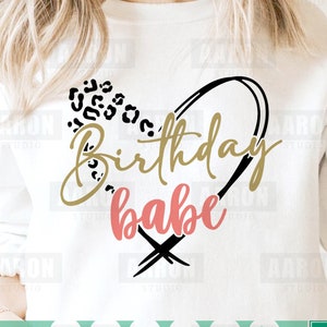 Birthday babe Svg, Birthday Svg, Leopard Cheetah Print, Svg, Birthday babe Shirt Svg Cut File for Cricut, Silhouette, Eps, Pdf, Png Dxf