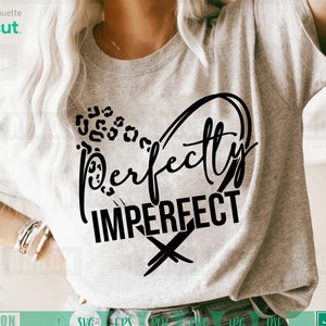 Perfectly imperfect Svg, Insprational Phrase Svg,  Leopard Cheetah Print, Svg, Motivational Shirt Svg Cut File for Cricut, Eps, Pdf, Png Dxf