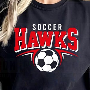 Hawks Soccer SVG PNG, Hawks svg, Soccer svg, Hawks Mascot svg, Hawks Mom svg, Hawks Cheer svg, Hawks Shirt Svg, Easy Cutting File