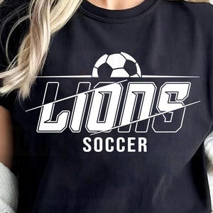 Lions Soccer SVG PNG DXF, Lions Soccer svg, Lions Mascot svg, Lions  Mom svg, Lions Cheer svg, Lions Shirt Svg, Easy Cutting File