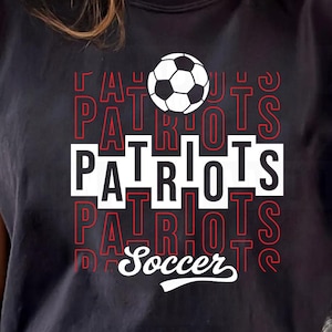 Patriots Stacked Soccer SVG PNG, Patriots svg, Patriots Soccer svg, Patriots Mascot svg, Patriots Mom, Patriots Cheer svg, Instant Download