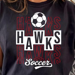 Hawks Stacked Soccer SVG PNG, Hawks svg, Soccer svg, Hawks Mascot svg, Hawks Mom svg, Hawks Cheer svg, Hawks Shirt Svg, Instant Download