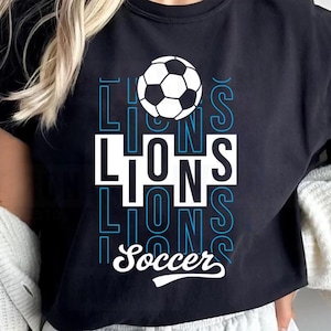 Lions Stacked Soccer SVG PNG DXF, Lions Soccer svg, Lions Mascot svg, Lions  Mom svg, Lions Cheer svg, Lions Shirt Svg