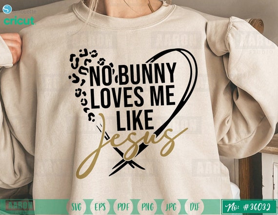 No Bunny Loves Me Like Jesus Svg Christian Svg Leopard - Etsy