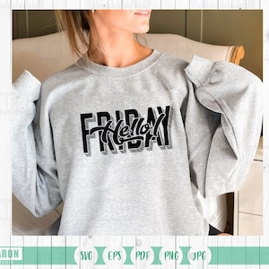 Hello Friday SVG, Weekend SVG, Friday Shirt Design Clipart, Friday Print SVG, Friday Sticker svg, eps, pdf, png, jpeg