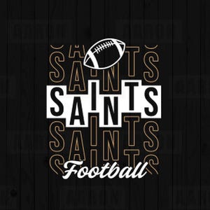 Puede incluir: Diseño gráfico en negro y dorado con la palabra "SAINTS" en blanco y un balón de fútbol. La palabra "SAINTS" se repite en dorado alrededor del texto central. La palabra "Football" está escrita en blanco en la parte inferior.