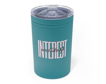 Interest Unlikely Vacuum Tumbler & Insulator, 11oz.