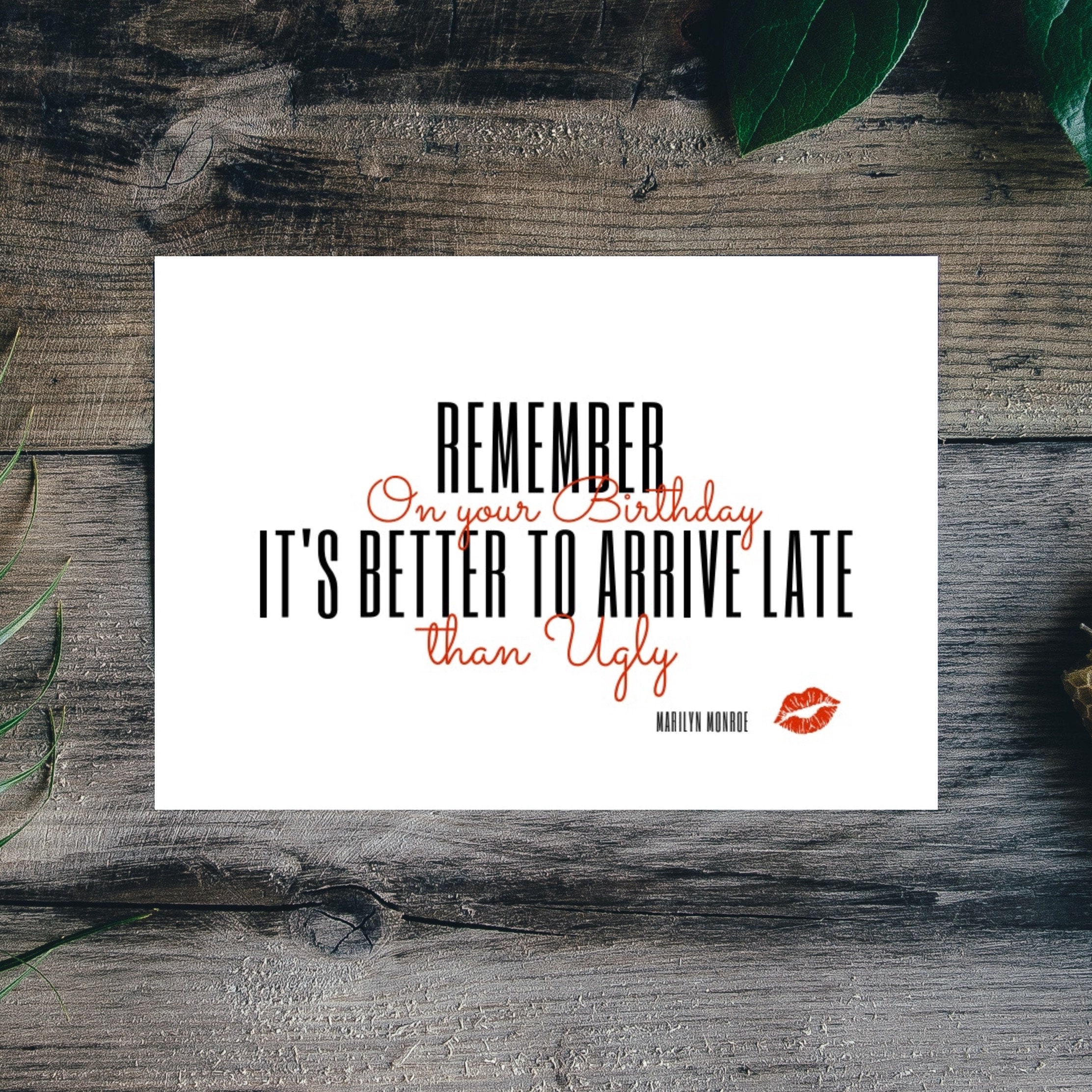 Marilyn Monroe quote card, 'It's better to arrive late than ugly.' A funny quote card, for that friend that's always late!