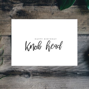 Knob Head, Carte d’anniversaire, Knob Head Rude Card, Carte offensive, Carte d’insulte, Carte de plaisanterie, Carte d’humour adulte, Carte blague, Carte gay, Humoristique,