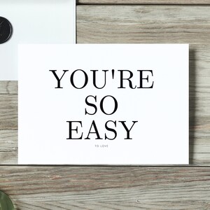 Carte blague, carte de plaisanterie, carte d’humour, vous êtes si facile à aimer carte, carte drôle, carte d’anniversaire pour lui, carte d’anniversaire pour elle, carte de petit ami