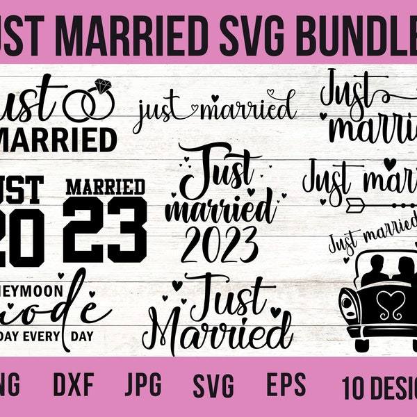 Just Married Svg With Bundle, Just Married, Wedding Sign Svg, Just Married Sign, Married Svg, Just Married Shirt, Svg Files For Cricut