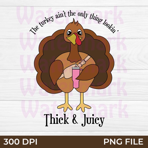 The Turkey Ain’t The Only Thing Lookin Thick & Juicy PNG Stanley Tumbler Inspired Belt Bag Sublimation, Thanksgiving, Thanksgiving Bougie