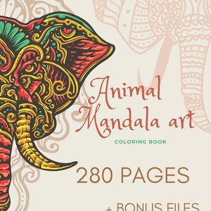 May include: A colorful mandala art coloring book featuring an elephant with intricate patterns. The cover features the text "Animal Mandala art Coloring Book" and "280 PAGES + BONUS FILES".