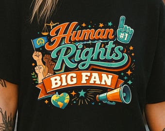 Grande fan dei diritti umani, design del movimento per l'uguaglianza, maglietta grafica, regalo per attivisti