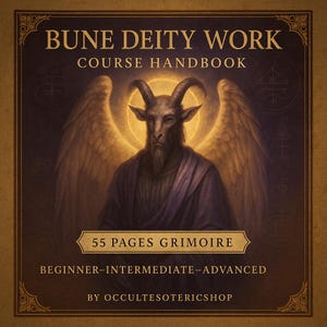 May include: A book cover with the title "BUNE DEITY WORK COURSE HANDBOOK". The image features a goat-like figure with horns, wings, and a glowing halo. Text on the cover indicates it's a 55-page grimoire for beginner to advanced users, by Occultesotericshop.