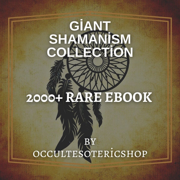 2000+ Huge Shamanism Collection, Shamanism Books, Shamanism Ebooks, Shaman, Occult Books, Occult eBooks, Wicca Books, Witchcraft Books