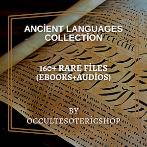 May include: Image of an open ancient manuscript with text, featuring the text "ANCIENT LANGUAGES COLLECTION" and "160+ RARE FILES (EBOOKS+AUDIOS)". The image has a gold border and the text "BY OCCULTESOTERICSHOP".