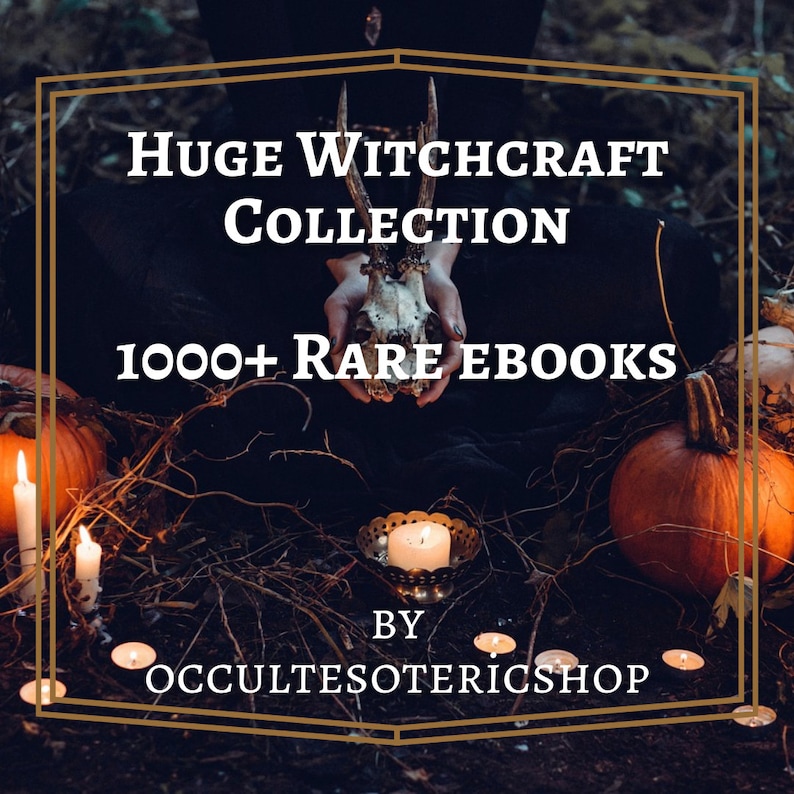 May include: An image with the text "Huge Witchcraft Collection 1000+ Rare Ebooks" in white font, framed in gold. The image features a skull held in hands, pumpkins, candles, and the text "By OccultEsotericShop". The overall theme is mystical.