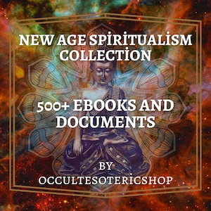 May include: An image with the text "NEW AGE SPIRITUALISM COLLECTION" and "500+ EBOOKS AND DOCUMENTS" over a background of a galaxy and a seated Buddha statue. The text "BY OCCULTESOTERICSHOP" is at the bottom.