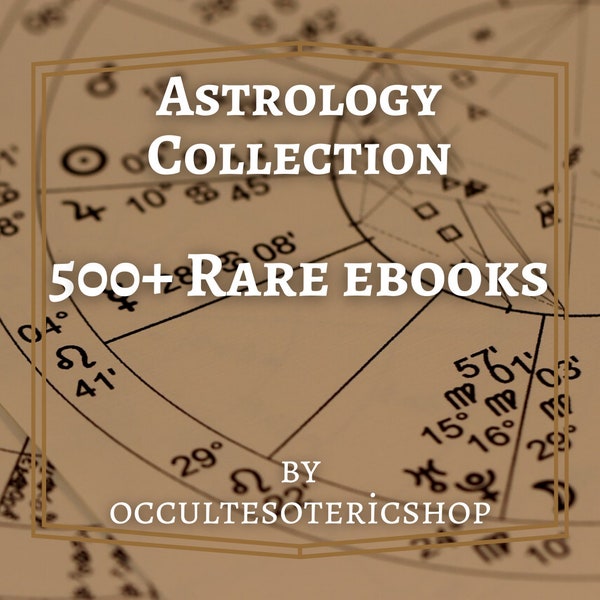 500+ Astrology Books - Rare Occult Books, Occult Books, Magick Books, Witch Books, Occult Book Bundles, Rare Books, ebook pdf