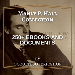 Może przedstawiać: Obraz w odcieniach sepii z tekstem "Manly P. Hall Collection" i słowami "250+ Ebooks and Documents". Obraz zawiera również tekst "By occultesotericshop" i portret mężczyzny.