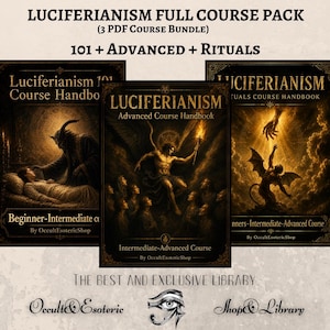 Könnte beinhalten: Ein digitales Paket aus drei PDF-Kursbüchern mit dem Titel Luciferianism Full Course Pack, 101 + Advanced + Rituals. Die Einbände zeigen dunkle, goldfarbene Illustrationen von Figuren und Wesen, inklusive Text wie OccultEsotericShop und The Best and Exclusive Library.