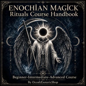 Puede incluir: Una portada de libro titulada ENOCHIAN MAGICK Rituals Course Handbook, Beginner-Intermediate-Advanced Course por OccultEsotericShop. Muestra una figura alada con túnica y capucha que sostiene una guadaña, con un halo solar oscuro.