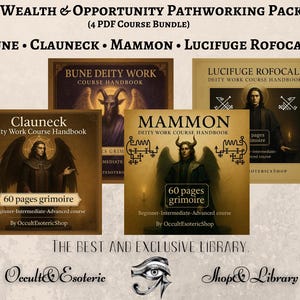 May include: A collection of four digital course handbooks titled "Wealth & Opportunity Pathworking Pack." Each book cover features illustrations of deities and the titles "Bune," "Clauneck," "Mammon," and "Lucifuge Rofocale." The text includes "60 pages grimoire" and "OccultEsotericShop."