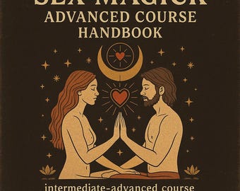 e-boek Sex Magick-cursus voor gevorderden | Occulte en esoterische pdf-gids, liefdesspreukenboek, liefdesmagie, wet van de aantrekkingskracht, boeken over hekserij