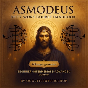 May include: A book cover with the title "ASMODEUS" and "DEITY WORK COURSE HANDBOOK" in gold lettering. The image features a portrait of a man with a halo, wearing a crown. Text includes "60 pages grimoire" and "BEGINNER-INTERMEDIATE-ADVANCED course".