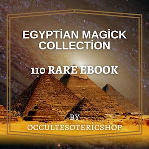 May include: An image with the text "EGYPTIAN MAGICK COLLECTION" and "110 RARE EBOOK" over a background of the pyramids of Giza. The text "BY OCCULTESOTERICSHOP" is at the bottom. The background is a starry night sky.