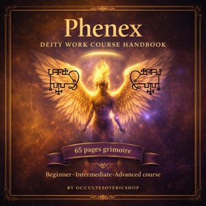 May include: A book cover with the title "Phenex" in gold lettering. The image features a golden-hued figure with wings and a fiery head, set against a dark, celestial background. Text includes "DEITY WORK COURSE HANDBOOK" and "65 pages grimoire".
