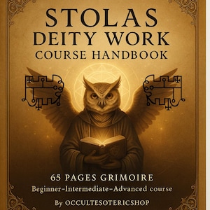 May include: A book cover with the title "STOLAS DEITY WORK COURSE HANDBOOK". It features an owl with wings, holding an open book with glowing pages. The text "65 PAGES GRIMOIRE" and "Beginner-Intermediate-Advanced course" are also visible. The background is a warm, golden color.