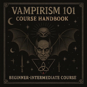 Vampirism 101 Course Handbook | Beginner to Intermediate Occult book Guide | Spiritual Vampirism PDF | Practical Rituals & Shadow Work