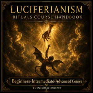 Może przedstawiać: Kwadratowa okładka podręcznika zatytułowana LUCIFERIANISM RITUALS COURSE HANDBOOK. Grafika przedstawia złotą skrzydlatą postać sięgającą ku opadającej dłoni pośród ciemnych chmur. Tekst zawiera Beginners-Intermediate-Advanced Course oraz By OccultEsotericShop.