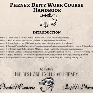 May include: A handbook titled "Phenex Deity Work Course Handbook" with an illustration and text. The cover includes the title, a symbol, and the word "Introduction." The table of contents lists eight chapters. The bottom of the cover reads "65 Pages" and "The Best and Exclusive Library."