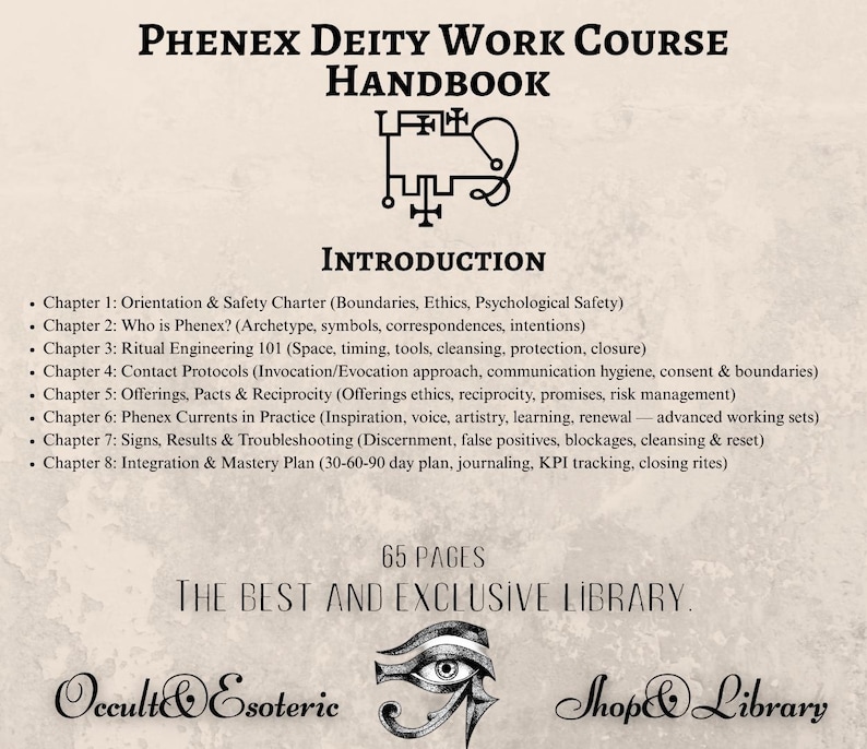 May include: A handbook titled "Phenex Deity Work Course Handbook" with an illustration and text. The cover includes the title, a symbol, and the word "Introduction." The table of contents lists eight chapters. The bottom of the cover reads "65 Pages" and "The Best and Exclusive Library."